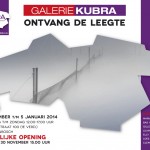 28 november t/m 5 januari 2014 KuBra presenteert:’Ontvang de Leegte’