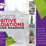 29 maart t/m 20 april 2014 KuBra presenteert:’Positive Radiations”